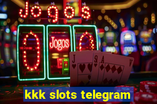 kkk slots telegram