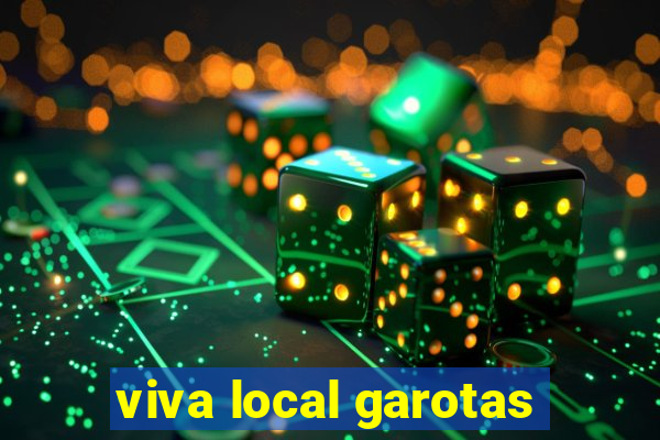 viva local garotas