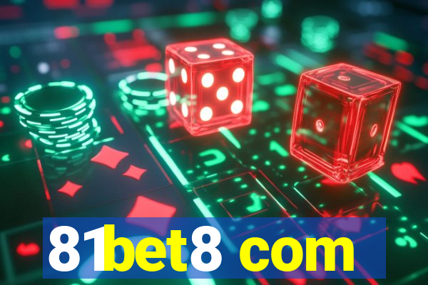 81bet8 com