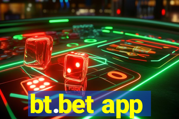 bt.bet app