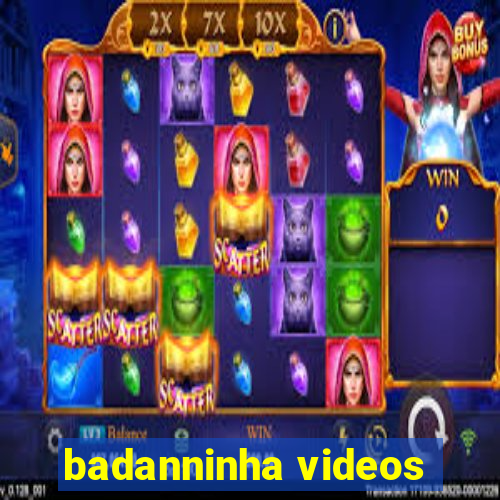 badanninha videos