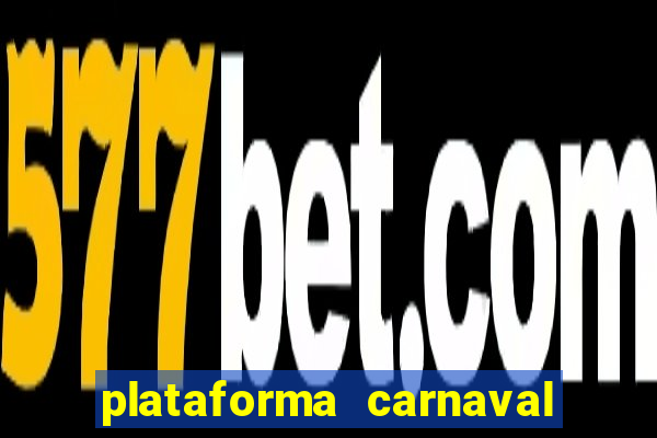 plataforma carnaval de ouro