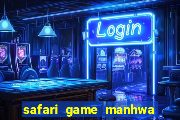 safari game manhwa pt br