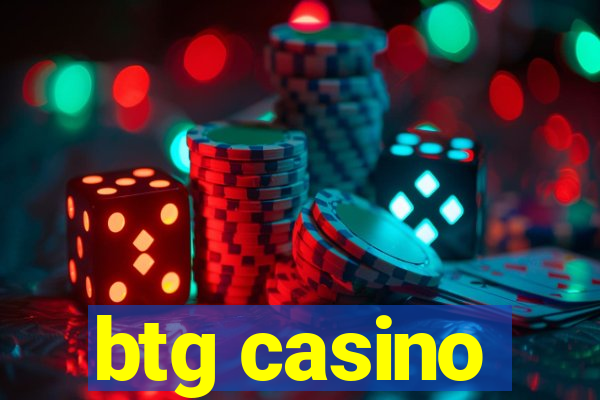 btg casino