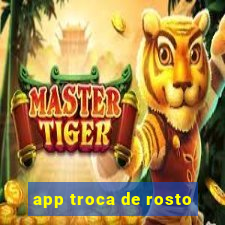 app troca de rosto