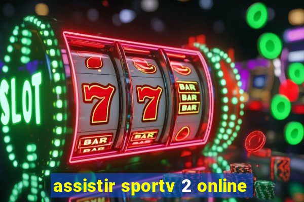 assistir sportv 2 online