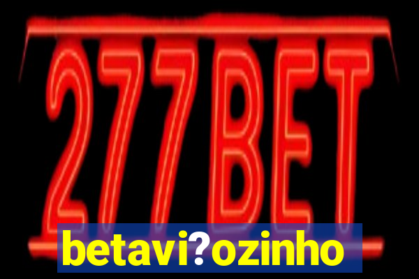 betavi?ozinho