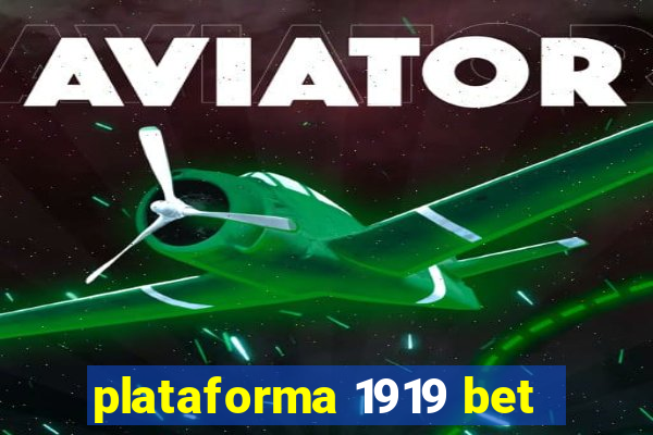 plataforma 1919 bet