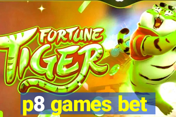 p8 games bet