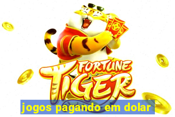 jogos pagando em dolar