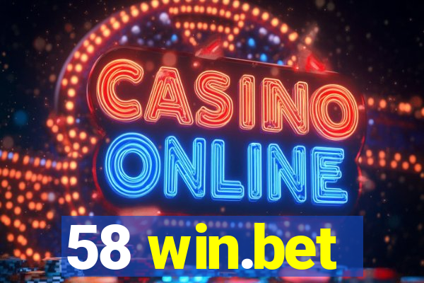 58 win.bet