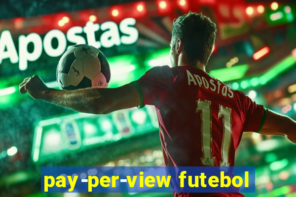 pay-per-view futebol