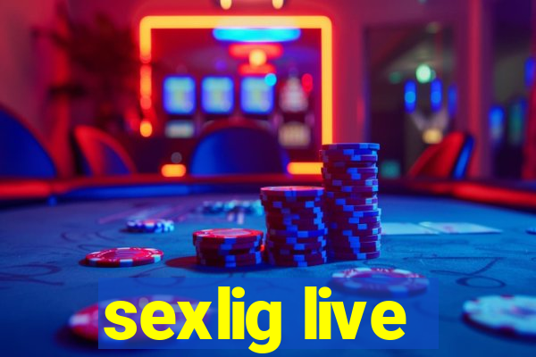 sexlig live