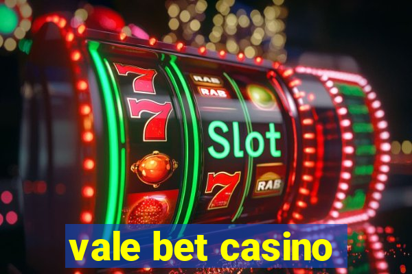 vale bet casino