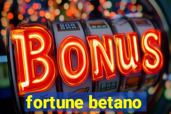 fortune betano