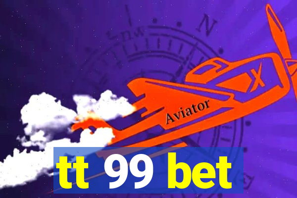tt 99 bet