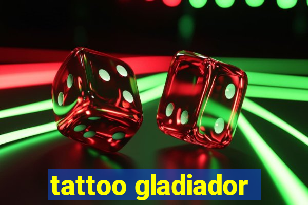 tattoo gladiador
