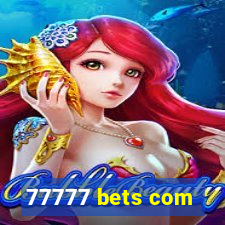 77777 bets com