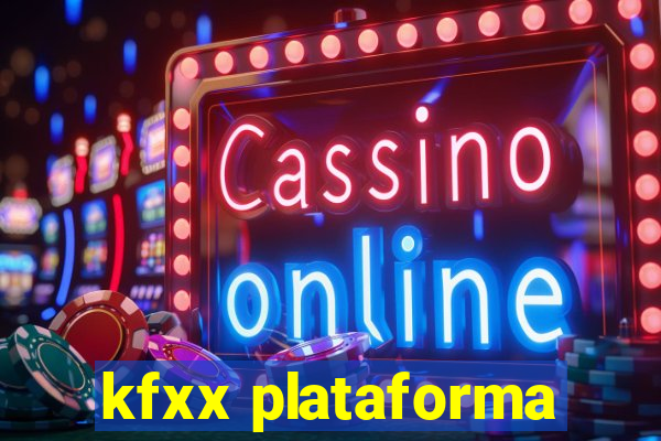 kfxx plataforma
