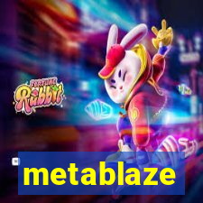 metablaze