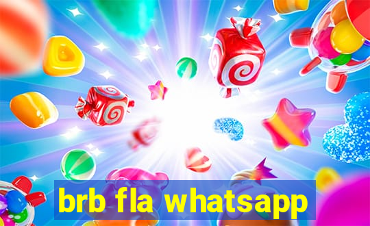 brb fla whatsapp