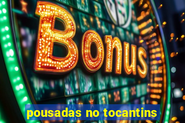 pousadas no tocantins