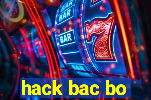 hack bac bo