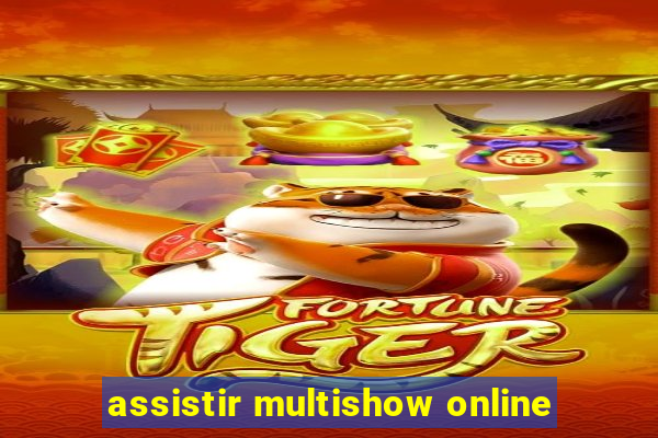 assistir multishow online