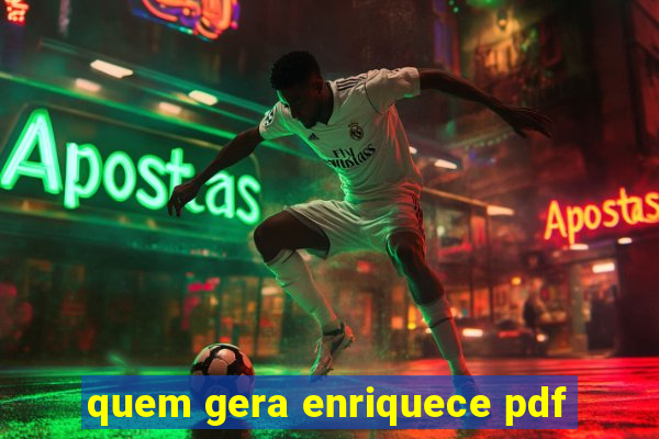 quem gera enriquece pdf