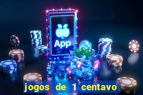 jogos de 1 centavo na blaze