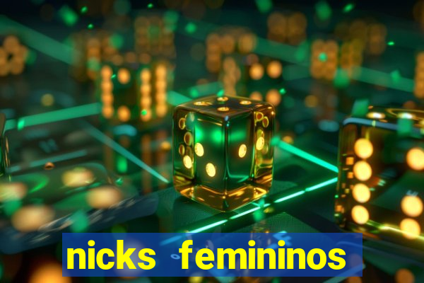 nicks femininos para jogos