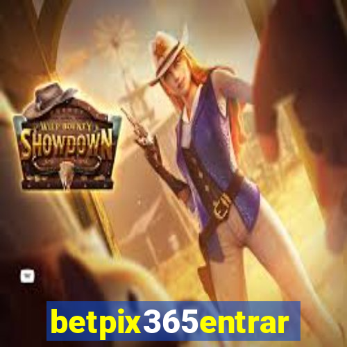 betpix365entrar