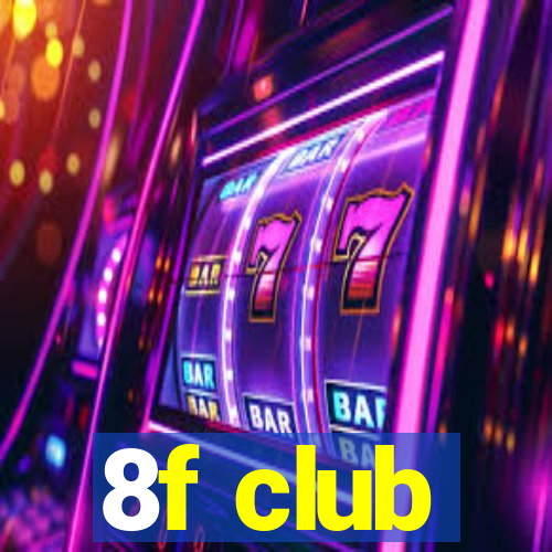 8f club