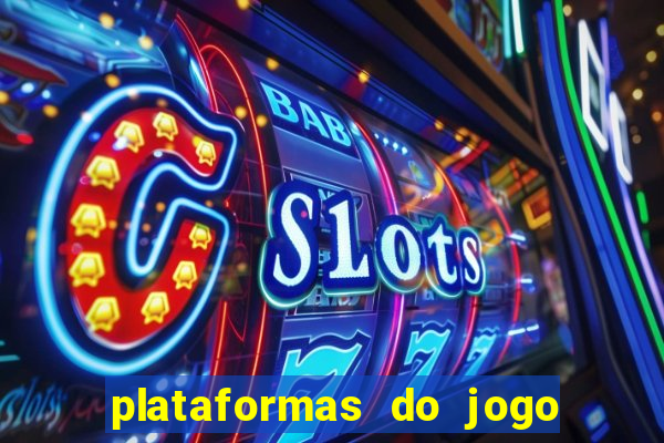plataformas do jogo do tigrinho