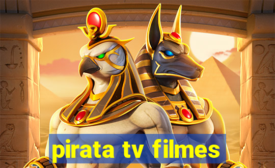 pirata tv filmes
