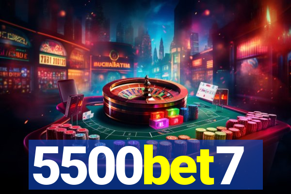 5500bet7