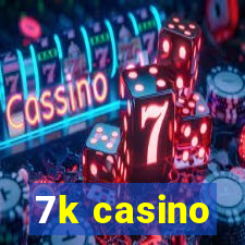 7k casino