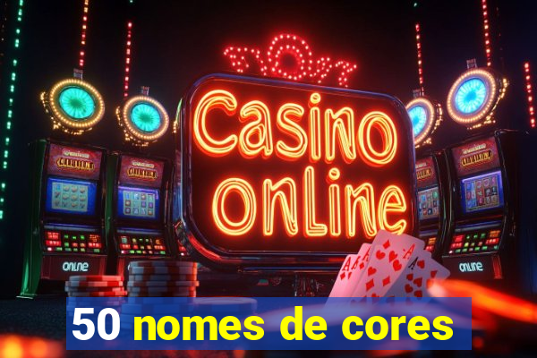 50 nomes de cores