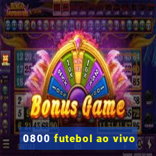 0800 futebol ao vivo
