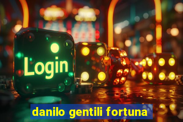 danilo gentili fortuna