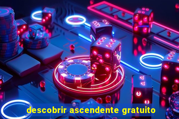 descobrir ascendente gratuito