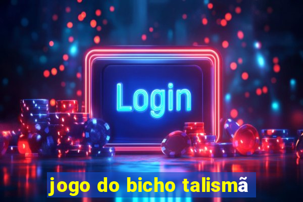 jogo do bicho talismã
