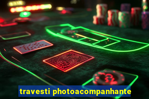 travesti photoacompanhante