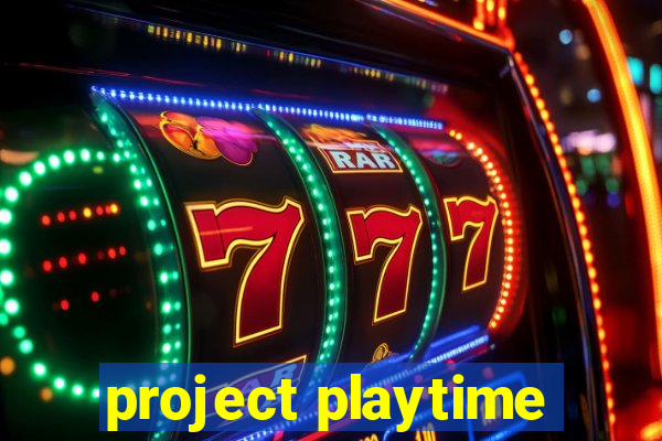 project playtime