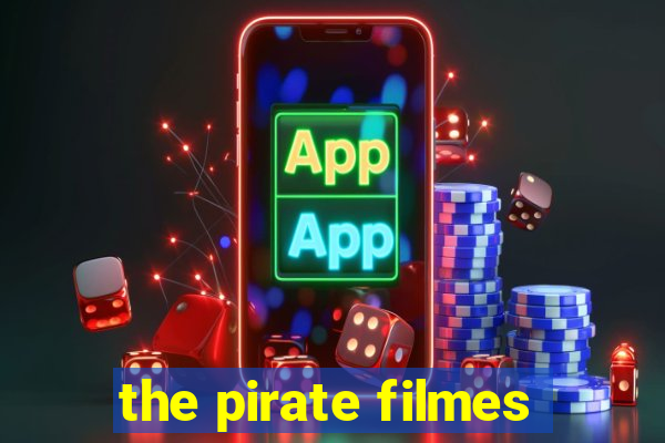 the pirate filmes
