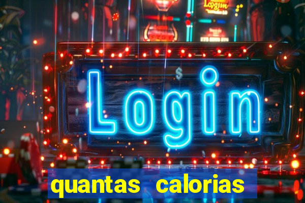 quantas calorias tem um xeque mate