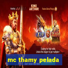 mc thamy pelada