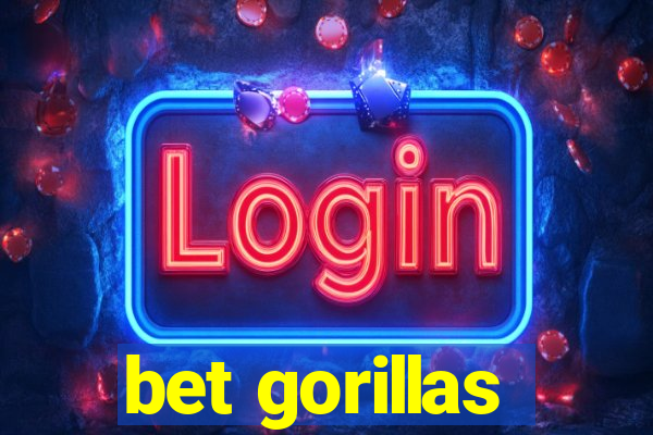 bet gorillas