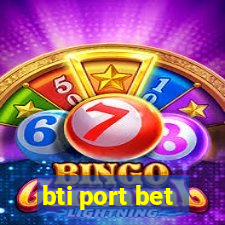bti port bet