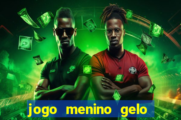 jogo menino gelo menina lava